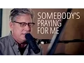 Download Lagu Don Moen - Somebody's Praying For Me | Acoustic Worship Sessions