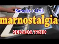 Download Lagu MARNOSTALGIA [KARAOKE] SENADA TRIO