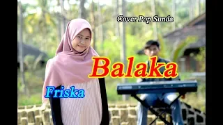 Download BALAKA (Hendi Restu) - Friska # Pop Sunda Cover MP3