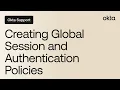 Best Practices for Creating Global Session and Authentication Policies Okta Support