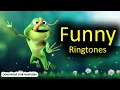 Ringtone Download Top 5 Funny Ringtone