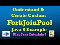 ForkJoinPool Java Create Custom Fork Join Pool Fork Join Pool Java 8 Fork Join Pool Example