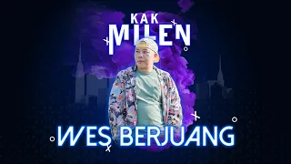 Download KAK MILEN -WES BERJUANG (OFFICIAL MUSIC VIDEO ) MP3