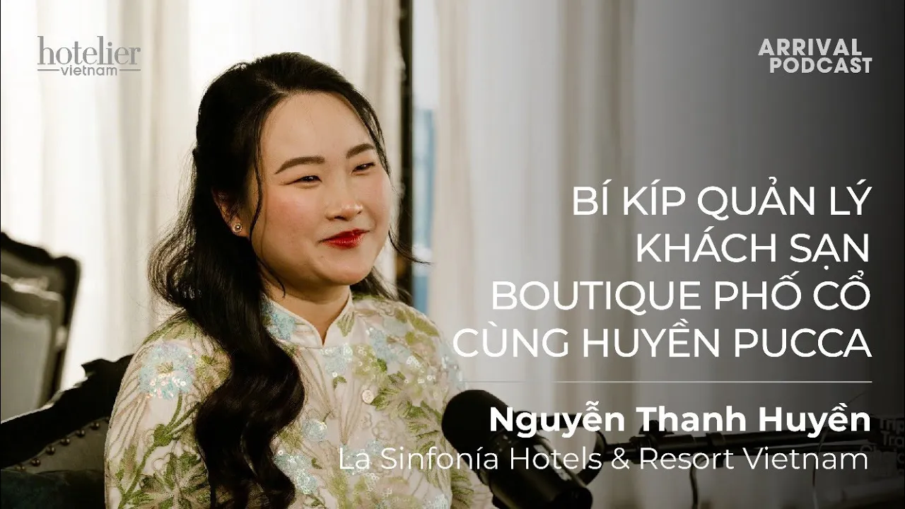 Outline Video Arrival Podcast SS2E002: Bí kíp quản lý quản khách sạn phố cổ cùng Huyền Pucca