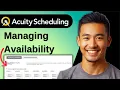 Managing Availability and Calendars Acuity Scheduling Tutorial
