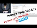 Python quiz 9th week complete solution college code 505-871 2021-2022