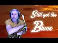 Download Lagu Still got the Blues, Garry Moore, Saxophone - Cover, Alto,