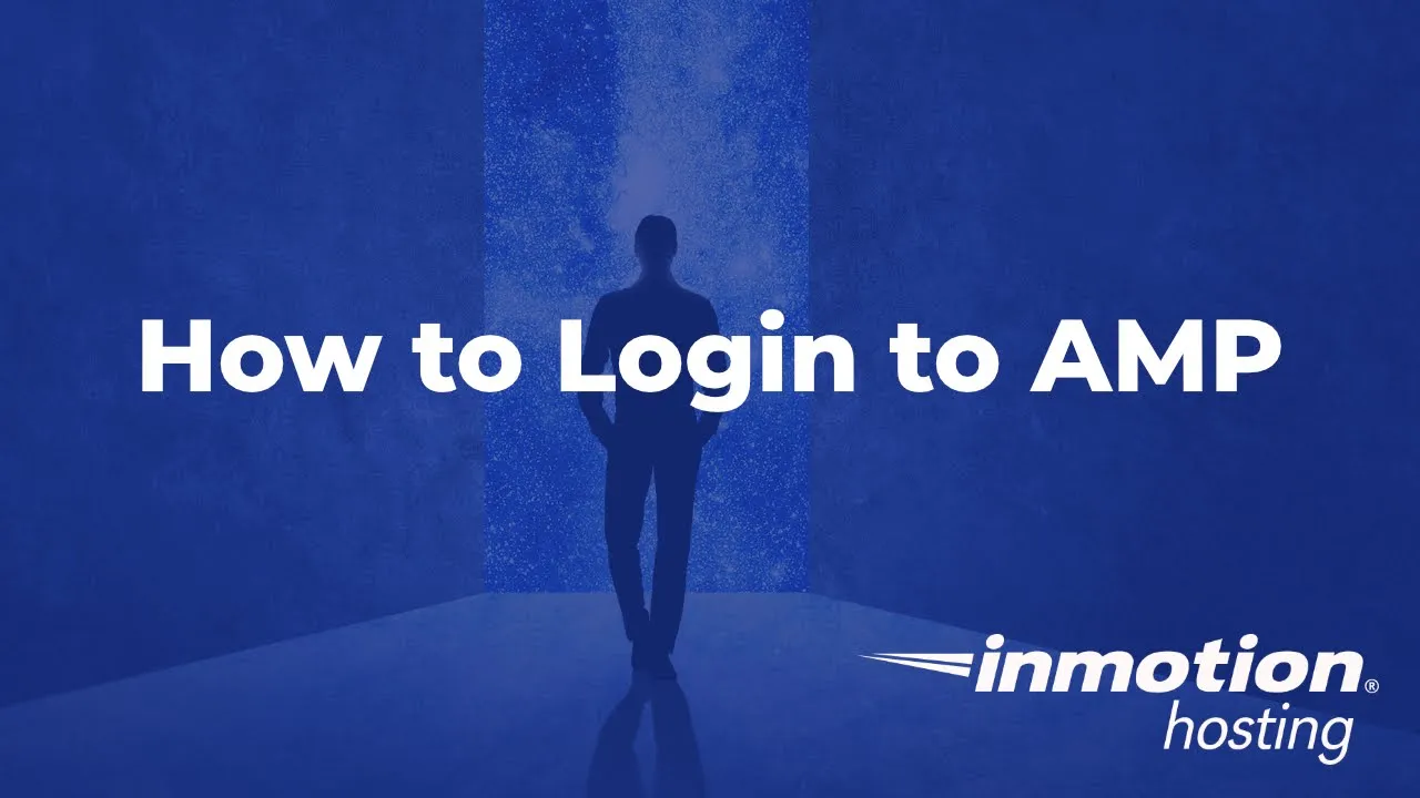 How to Login to AMP - InMotion Hosting's Account Management Panel | Hosting Control Panel