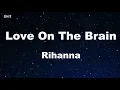 Download Lagu Love On The Brain - Rihanna Karaoke 【No Guide Melody】 Instrumental