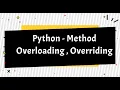Python Method Overloading and Overriding