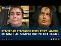 Lagu Riwayat Penyakit Penyanyi Rock Ecky Lamoh, Komplikasi Ginjal Sebelum Meninggal Dunia