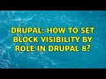 Drupal How to set block visibility by role in Drupal 8