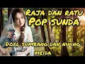Lagu RAJA DAN RATU POP SUNDA||DOEL SUMBANG DAN NINING MEIDA