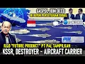 Lagu FUTURE PRODUCT PT PAL TAMPILKAN KSSR, DESTROYER - AIRCRAFT CARRIER, OECD RI BUTUH PERSETUJUAN ISRAEL