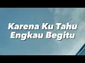 Lagu Andre Hehanussa - Karena Ku Tahu Engkau Begitu (KKEB) (Lirik)