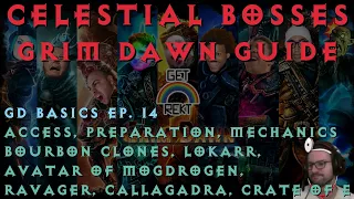 Guide to ALL Grim Dawn Celestial Bosses - GD Basics Ep 14