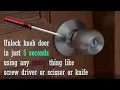 How to open locked door without key Knob lock door unlock