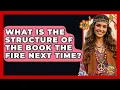 What Is The Structure Of The Book The Fire Next Time - I m a 60s Baby