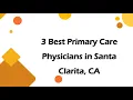 3 Best Primary Care Physicians in Santa Clarita California 2024 Family Doctors