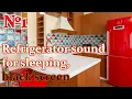 Download Lagu Refrigerator sound for sleeping, black screen №1