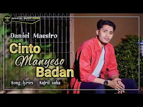 Download MP3 Daniel Maestro - Cinto Manyeso Badan (Official Music Video) Nyatonyo Urang Alah Tibo Maminang