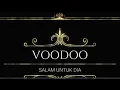 Lagu [Chord \u0026 Lirik] Voodoo - Salam Untuk Dia