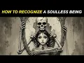 Download Lagu 7 Frightening Signs of Soulless Beings — They Might Be in Your Family!