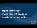 Signs Your Order Management Process Needs Improvement