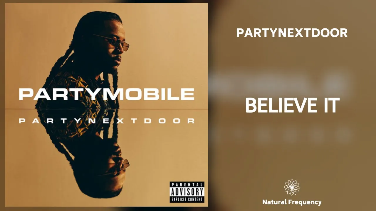 PARTYNEXTDOOR & Rihanna - BELIEVE IT (432Hz)