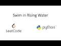 Leetcode - Swim in Rising Water Python