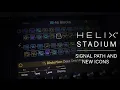 Download Lagu Line 6 Helix Stadium | Stadium Tour | Signal Path and New Icons
