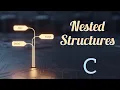NESTED STRUCTURES DAY - 34 C PROGRAMMING LANGUAGE TUTORIAL