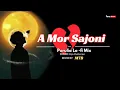 Download Lagu A Mor Sajoni | এ মোর সজনী | Purulia Sad  Lofi Mix | Fans Recodz | M7B