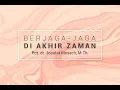 Download Lagu BERJAGA-JAGA DI AKHIR ZAMAN