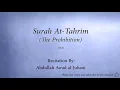 Download Lagu Surah 066 At Tahrim The Prohibition Abdullah Awad al Juhani Quran Audio