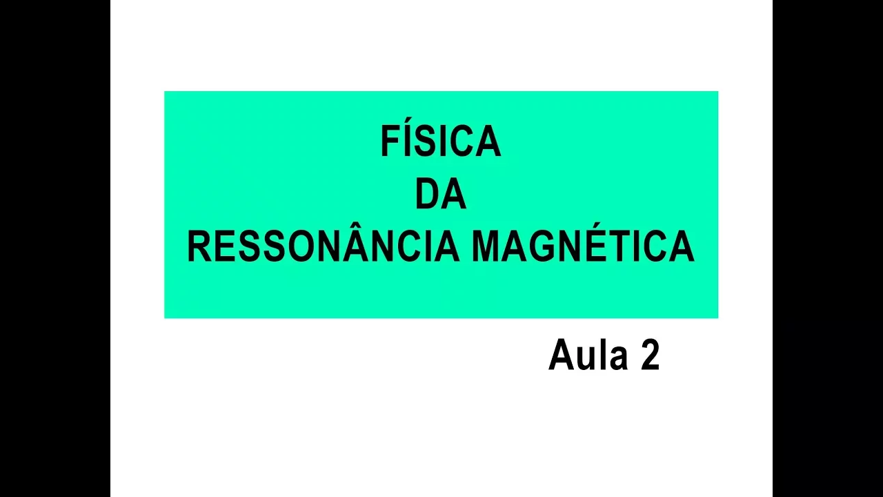 curso de ressonância magnética - Aula 2