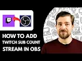 How To Add Twitch Sub Count On Stream In OBS - 2025 Step By Step