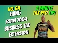 How to Prepare and File a Business Tax Extension Form 7004 2 Min Tax Pro Tip