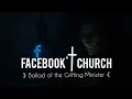 FACEBOOK CHURCH | Ballad Of The Grifting Minister