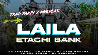 dj laila etaghi bank trap ful bass ngeplak enak buat cek sound dj lagu madura