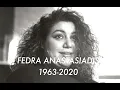 Remembering Fedra V Anastasiadis 1963-2020