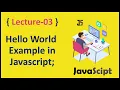 Setup Environment for Hello World Example in JavaScript Complete Course - Lec 03