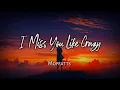 Moffatts | Miss You Like Crazy | Lyrics