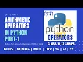 Day-8 1 Arithmetic Operators in Python What are operands in Python Python tutorials in Hindi 2020