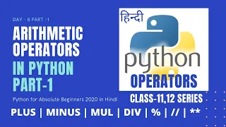 Day-8 1 Arithmetic Operators in Python What are operands in Python Python tutorials in Hindi 2020