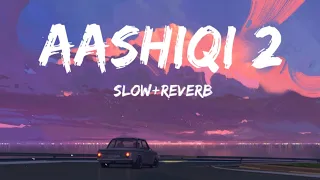 Download Aashiqui 2 Mashup | ( Slowed+Reverb) | Lofi Love Mashup MP3