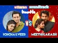 Download Lagu uttaran soundtrack battle-ichcha\u0026veer-meethi\u0026akash