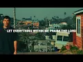 Phil Wickham - PRAISE THE LORD • HOMETOWN VERSION (Official Lyric Video)