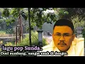 Download Lagu Lagu Sunda populer.. Doel sumbang 