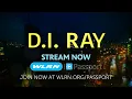 DI Ray - Streaming on WLRN Passport